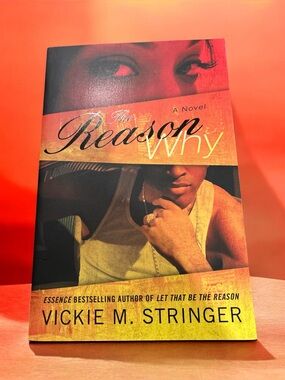 Fiction-The Reason Why by Vickie M. Stringer